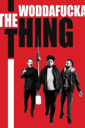 The Woddafucka Thing